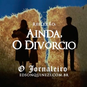 Ainda, o Divórcio