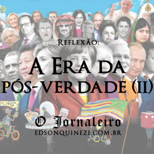 a era da pós-verdade II